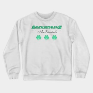 sheanigans squad - st patrick day Crewneck Sweatshirt